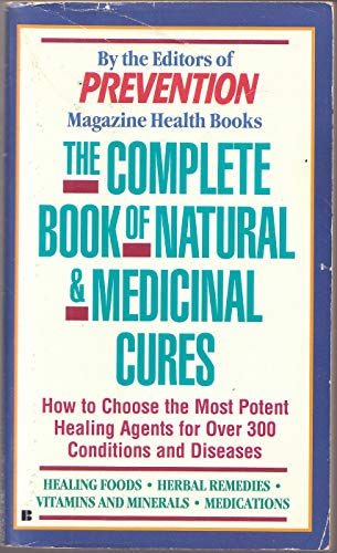 The Complete Book of Natural and Medicinal Cures (9780425152263) by Prevention Editors