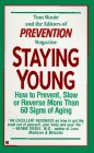 Stock image for Staying Young: How to Prevent, Slow or Reverse Mor for sale by ThriftBooks-Atlanta