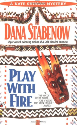 Beispielbild fr Play with Fire (Kate Shugak Mystery) zum Verkauf von Jenson Books Inc