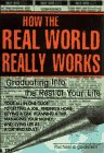 Imagen de archivo de How the real world really works: graduating into the rest of your life a la venta por Wonder Book
