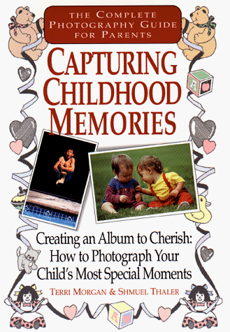 Capturing Childhood Memories (9780425154618) by Thaler, Shmuel