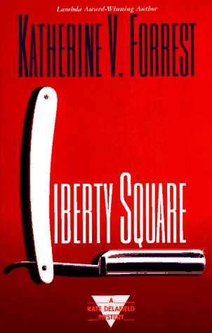 Stock image for LIBERTY SQUARE: A Kate Delafield Mystery for sale by MURDER BY THE BOOK