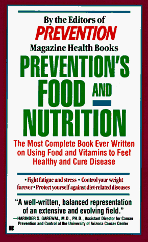 9780425155202: Prevention's Food and Nutrition: The Most Complete Book Ever Written on Using Food and Vitamins to Feel Healthy and Cure Disease