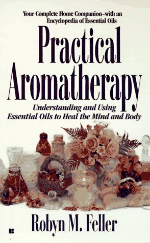 Beispielbild fr Practical aromatherapy: understanding and using essential oi zum Verkauf von HPB-Ruby