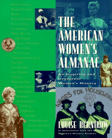 Imagen de archivo de The American Women's Almanac : An Inspiring and Irreverent Women's History a la venta por Better World Books: West