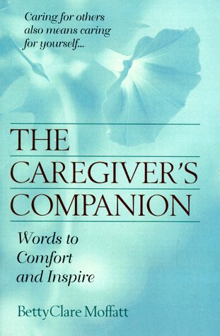 Beispielbild fr The Caregiver's Companion zum Verkauf von Wonder Book