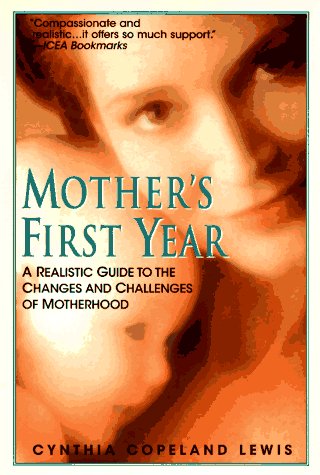 Beispielbild fr Mother's first year: a realistic guide to the changes and ch zum Verkauf von HPB-Diamond