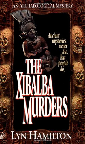 Stock image for The Xibalba Murders (Archaeological Mysteries, No. 1) for sale by Half Price Books Inc.