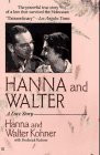 Beispielbild fr Hanna and Walter : A Love Story zum Verkauf von Better World Books