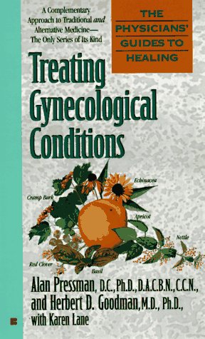 Stock image for Treating Gynecological Conditions (Physicians' Guides to Healing) for sale by SecondSale