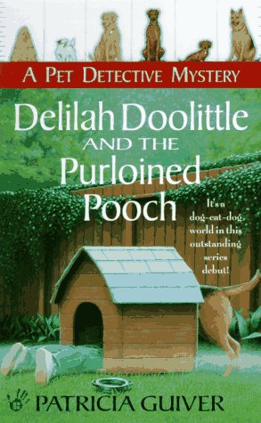 Stock image for Delilah doolittle and the purloined pooch (Pet Detective Mystery Series) for sale by Once Upon A Time Books