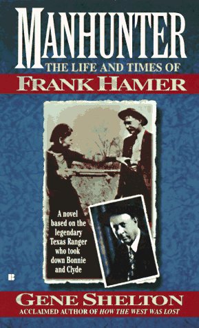 Beispielbild fr Manhunter: The Life and Times of Frank Hamer zum Verkauf von HPB-Emerald