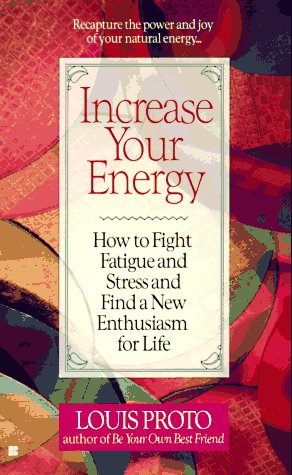 Imagen de archivo de Increase Your Energy - How to fight fatigue and stress and find a new enthusiasm for life a la venta por Ed Buryn Books