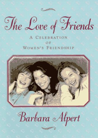 The Love of Friends (9780425160589) by Alpert, Barbara