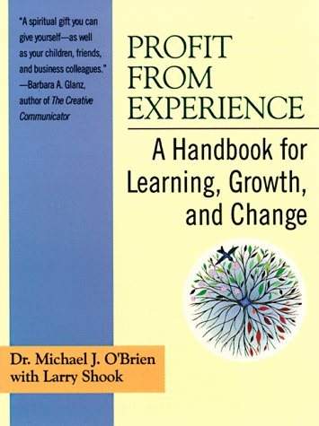 9780425162194: Profit from Experience: A Handbook for Learning, Growth, and Change