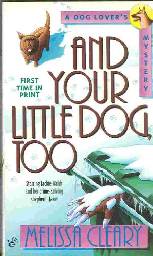 Stock image for And Your Little Dog, Too (Dog Lover's Mystery) for sale by Gulf Coast Books