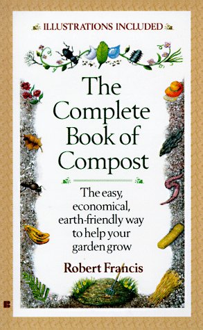 Beispielbild fr The Complete Book of Compost zum Verkauf von Better World Books