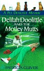 Stock image for Delilah Doolittle and the motley mutts (Pet Detective Mysteries) (Pet Detective Mystery Series) for sale by SecondSale