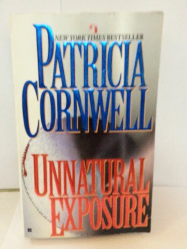 Beispielbild fr Unnatural Exposure (Kay Scarpetta) zum Verkauf von WorldofBooks