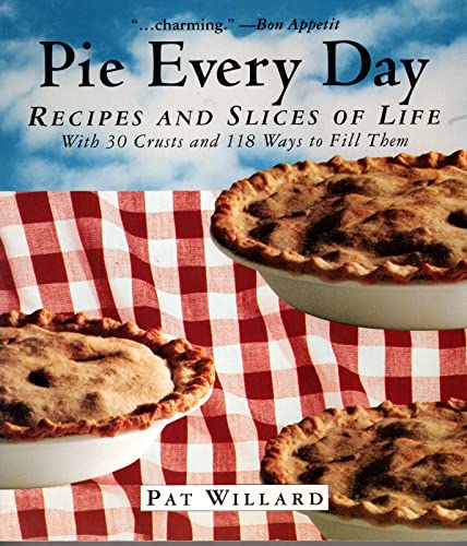 Beispielbild fr Pie Every Day : Recipes and Slices of Life zum Verkauf von Better World Books