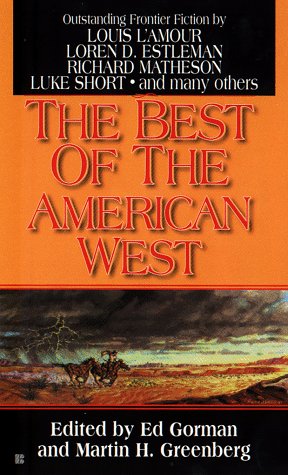 The Best of the American West - Ed Gorman [Editor]; Martin H. Greenberg [Editor];