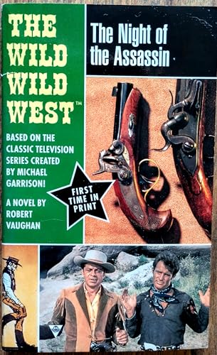 The Night of the Assassin (The Wild, Wild West , No 3) (9780425165171) by Vaughan, Robert