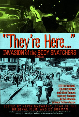 Imagen de archivo de They're here.Invasion of the Body Snatchers: A Tribute a la venta por Books of the Smoky Mountains