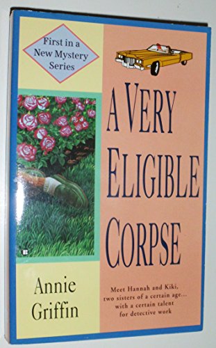 A Very Eligible Corpse (Hannah and Kiki Mysteries) - Annie Griffin