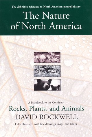 Stock image for The Nature of North America : A Handbook to the Continent; Rocks, Plants and Animals for sale by Better World Books