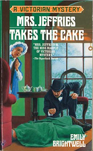 Beispielbild fr Mrs. Jeffries Takes the Cake (Victorian Mystery) zum Verkauf von SecondSale