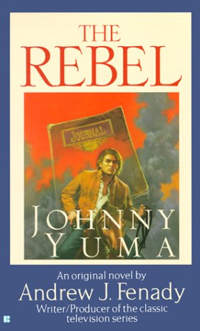 Stock image for Rebel : Johnny Yuma for sale by Better World Books