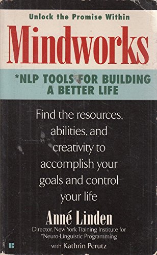 Beispielbild fr Mindworks : NLP Tools for Building a Better Life zum Verkauf von Better World Books