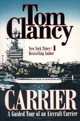 Carrier : A Guided Tour of an Aircraft Carrier - Tom Clancy