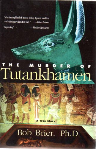 Beispielbild fr The Murder of Tutankhamen zum Verkauf von Wonder Book