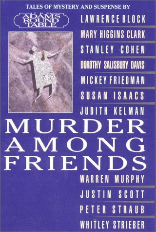 Imagen de archivo de Murder among Friends : Tales of Mystery and Suspense by the Adams Round Table a la venta por Better World Books