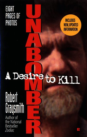 Imagen de archivo de Unabomber : A Desire to Kill a la venta por Better World Books