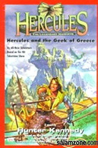 Hercules and the Geek of Greece (DIGEST) (Hercules the Legendary Journeys) (9780425167779) by Kennedy, Hunter