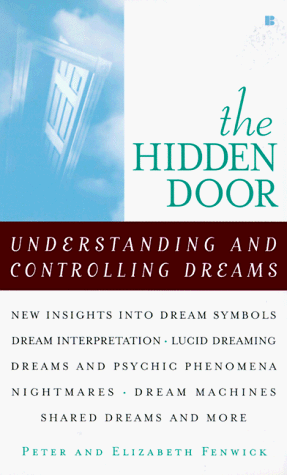 The Hidden Door: Understanding and Controlling Dreams (9780425167984) by Fenwick, Peter; Fenwick, Elizabeth