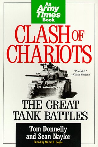 Beispielbild fr Clash of Chariots : The Great Tank Battles zum Verkauf von Gil's Book Loft