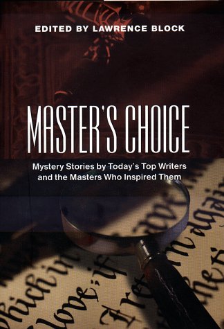 Beispielbild fr Master's Choice : Mystery Stories by Today's Top Writers and the Masters Who Inspired Them zum Verkauf von Better World Books