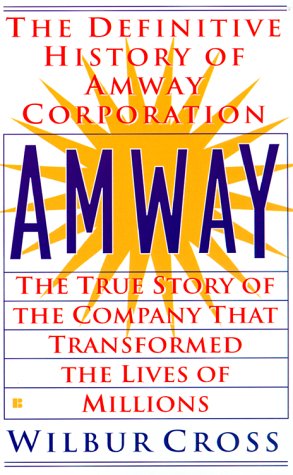 Stock image for Amway: The True Story of the Company That Transformed the Lives ofMillions for sale by SecondSale