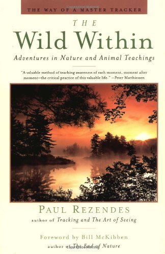 Beispielbild fr The Wild Within : Adventures in Nature and Animal Teachings zum Verkauf von Better World Books