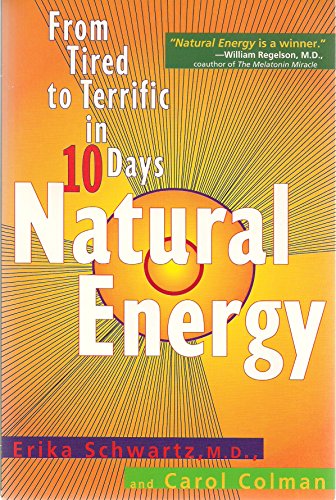 Imagen de archivo de Natural Energy : From Tired to Terrific in 10 Days a la venta por Better World Books