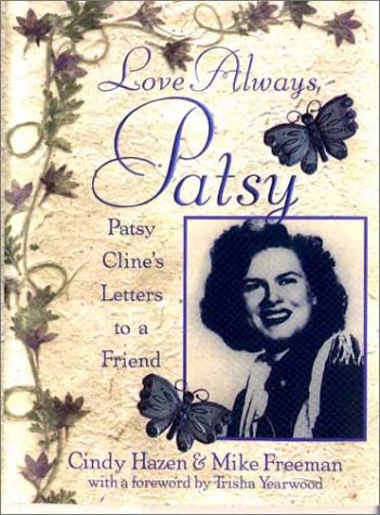 Stock image for Love Always, Patsy: Patsy Cline's Letters to a Friend for sale by SecondSale