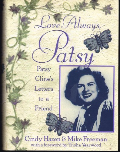 Love Always, Patsy: Patsy Cline's Letters to a Friend (9780425171684) by Hazen, Cindy; Freeman, Mike