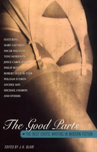 Beispielbild fr The Good Parts: The Best Erotic Writing in Modern Fiction zum Verkauf von SecondSale