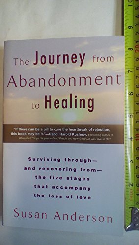 Beispielbild fr The Journey from Abandonment to Healing: Turn the End of a Relationship into the Beginning of a New Life zum Verkauf von SecondSale