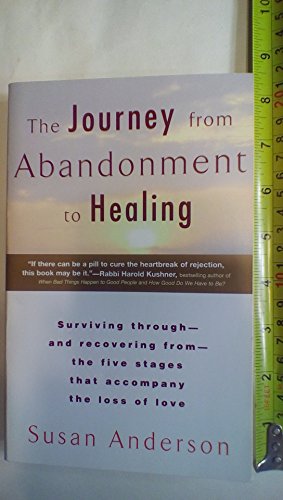 Stock image for The Journey from Abandonment to Healing: Turn the End of a Relationship into the Beginning of a New Life for sale by SecondSale