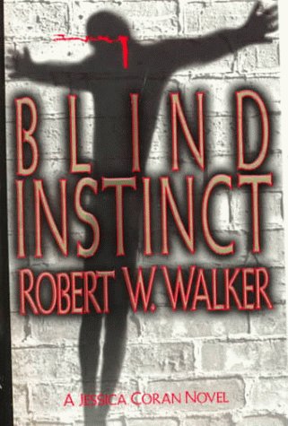 Beispielbild fr Blind Instinct: A Jessica Coran Novel zum Verkauf von Wonder Book