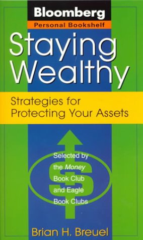 Stock image for Staying Wealthy : Strategies for Protecting Your Assets for sale by Better World Books